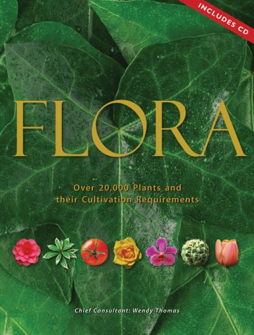 Flora : Over 20,000 Plants and Their Cultivation Requirements,Used