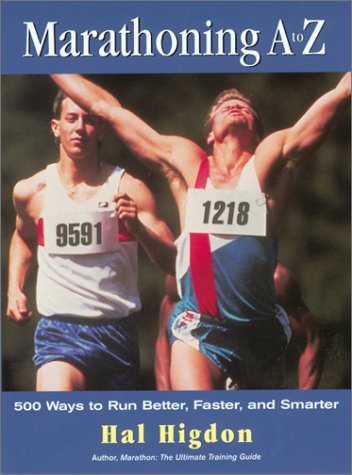 Marathoning A to Z: 500 Ways to Run Better, Faster, and Smarter,Used