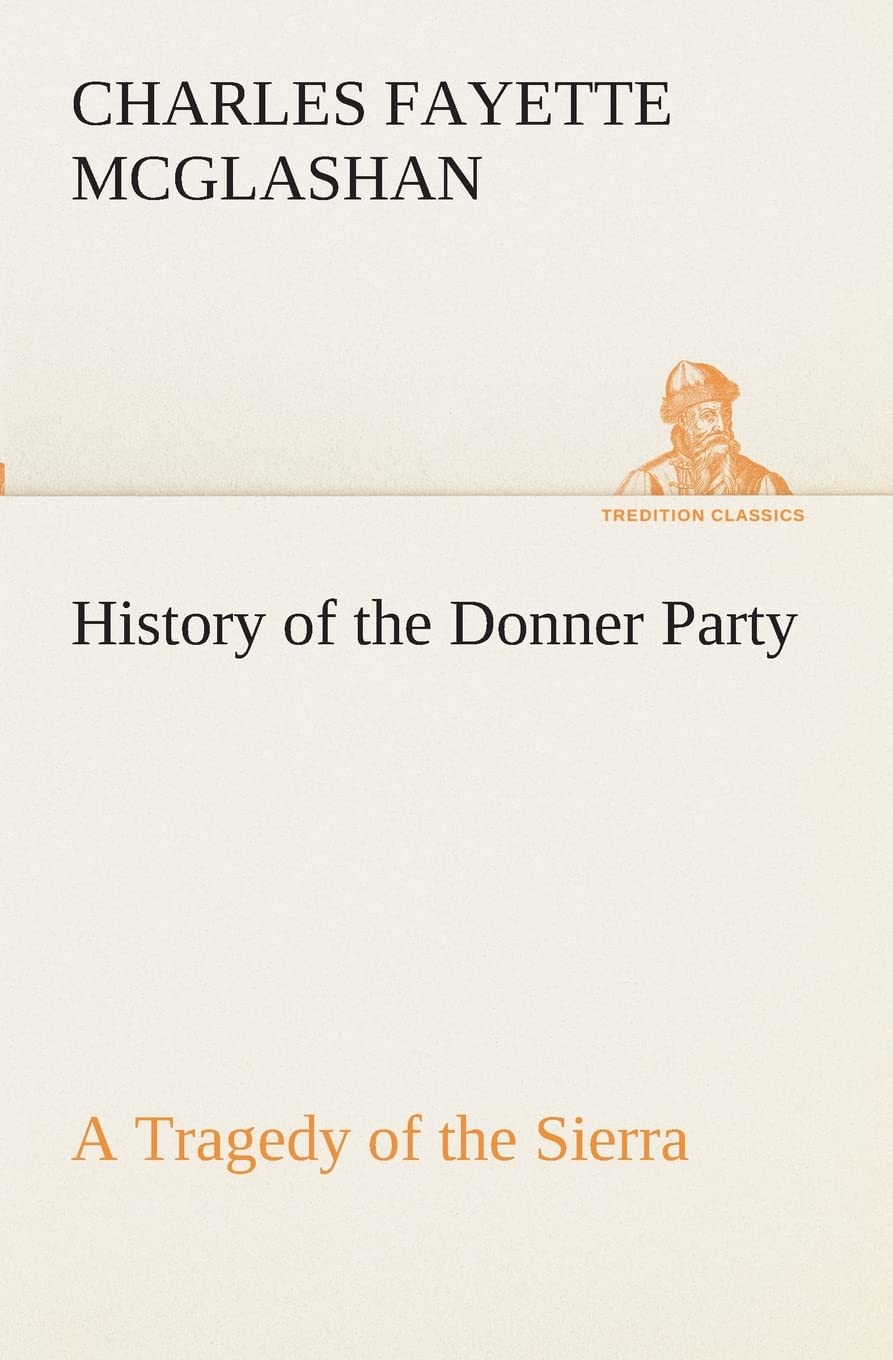 History of the Donner Party, a Tragedy of the Sierra,Used