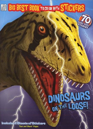 Dinosaurs on the Loose! Big Best Book to Color with Stickers,Used