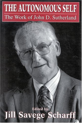 The Autonomous Self: The Work of John D. Sutherland (The Library of Object Relations),Used