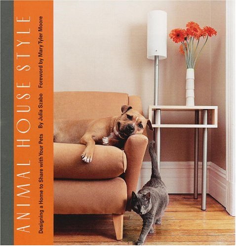 Animal House Style: Designing A Home To Share With Your Pets,Used