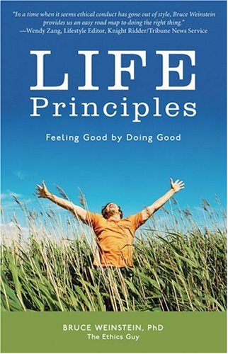 Life Principles: Feeling Good by Doing Good,Used