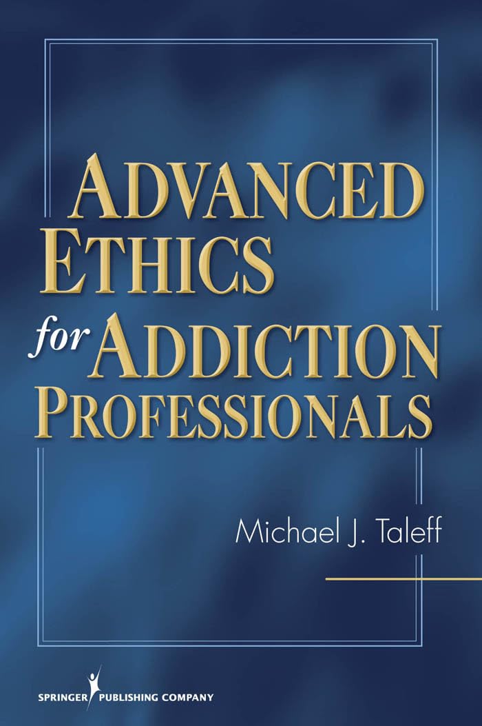 Advanced Ethics for Addiction Professionals,Used