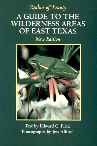 Realms Of Beauty: A Guide To The Wilderness Areas Of East Texas (Revised Edition) (Corrie Herring Hooks Series),New