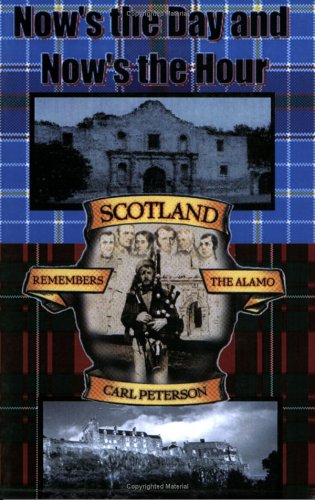Now's the Day and Now's the Hour: Scotland Remembers the Alamo,Used