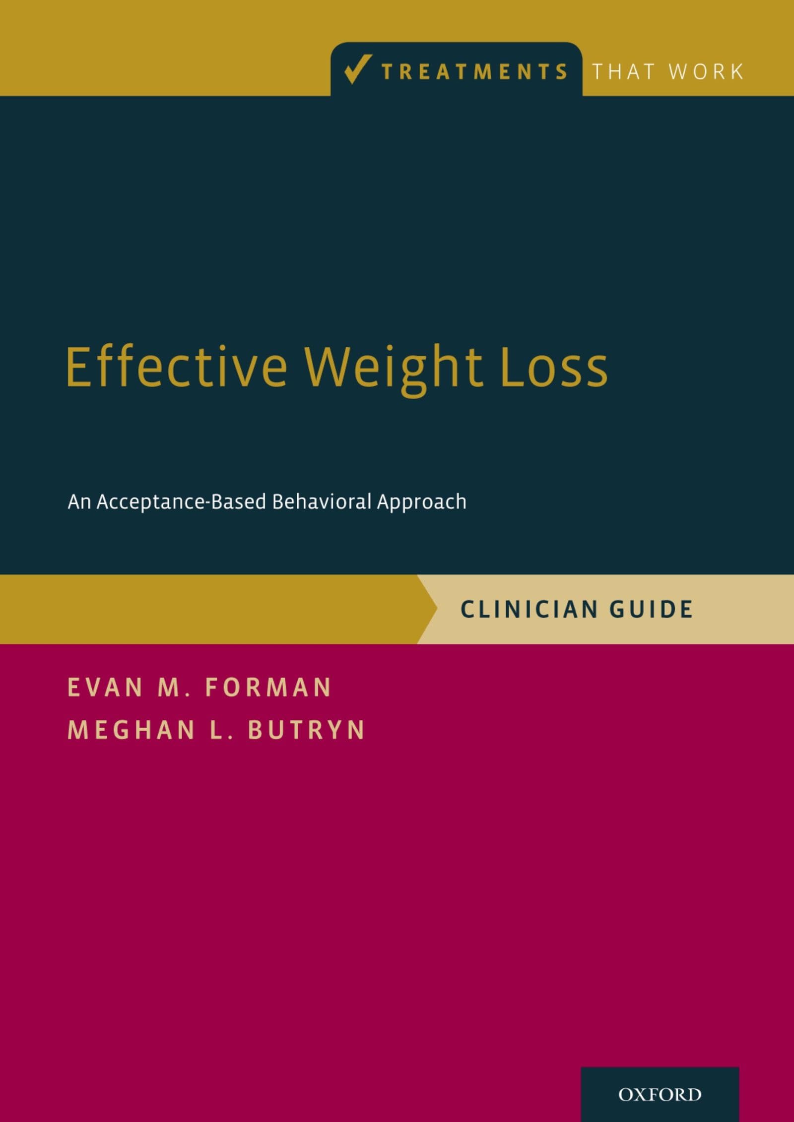 Effective Weight Loss: An AcceptanceBased Behavioral Approach, Clinician Guide (Treatments That Work),Used