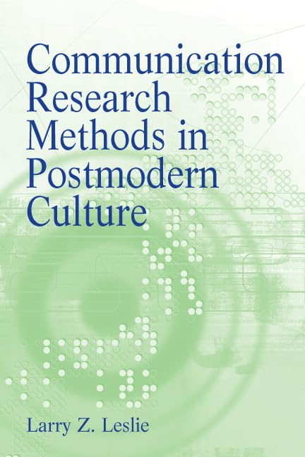 Communication Research Methods in Postmodern Culture,Used