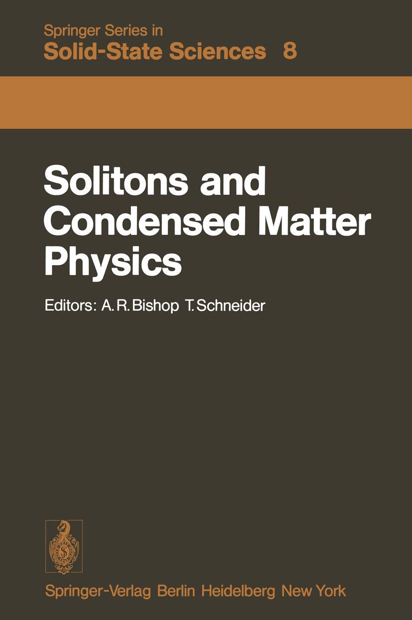Solitons and Condensed Matter Physics: Proceedings of the Symposium on Nonlinear (Soliton) Structure and Dynamics in Condensed M,Used