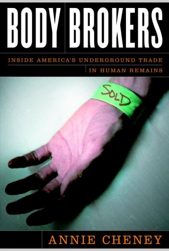 Body Brokers: Inside America'S Underground Trade In Human Remains