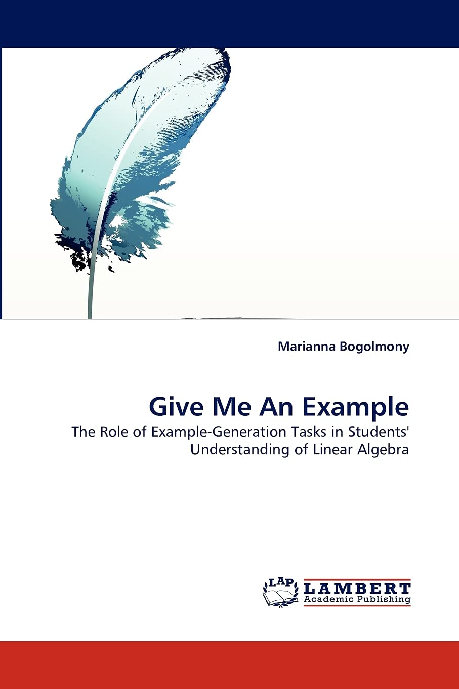 Give Me An Example: The Role of ExampleGeneration Tasks in Students' Understanding of Linear Algebra,Used