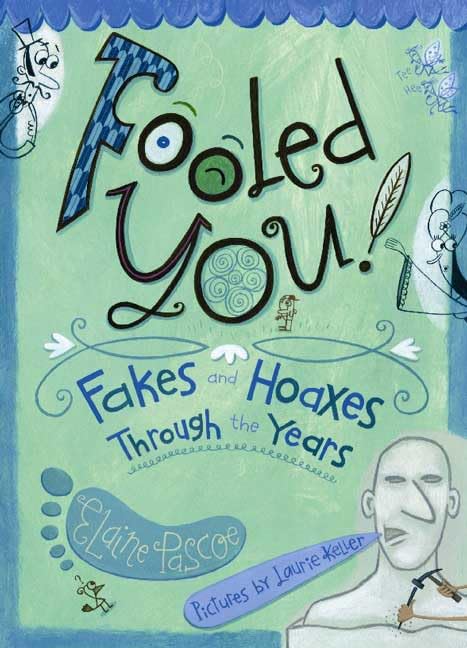 Fooled You!: Fakes And Hoaxes Through The Years,Used