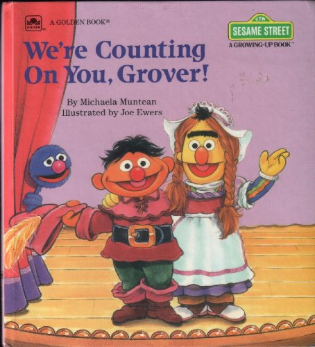 We're Counting on You, Grover! (Sesame Street Growing Up Book),Used