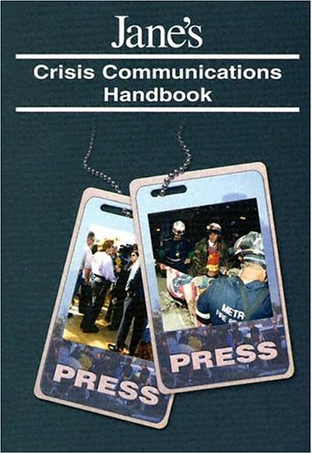 Jane'S Crisis Communications Handbook,New