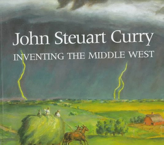 John Steuart Curry: Inventing The Middle West