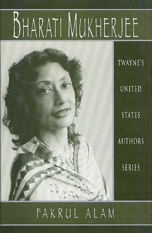 Bharati Mukherjee (Twaynes United States Authors Series),Used