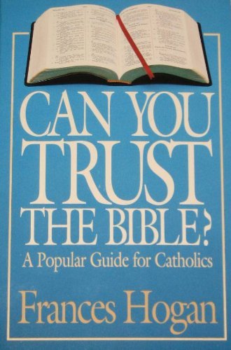 Can You Trust the Bible?: A Popular Guide for Catholics,Used
