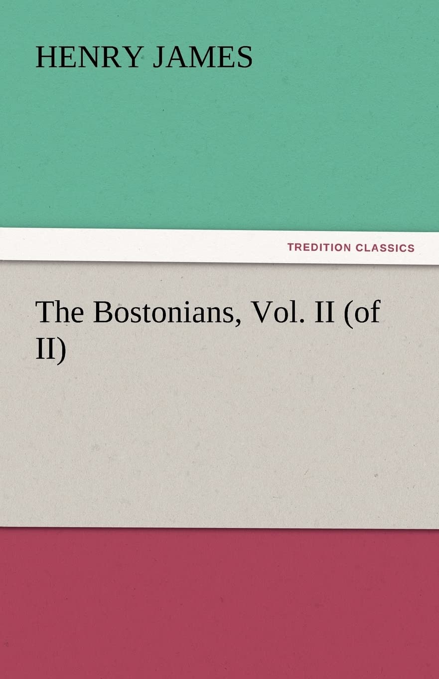 The Bostonians, Vol. II (of II),Used