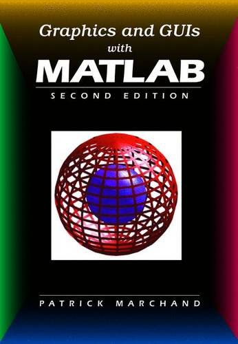 Graphics and GUIs with MATLAB, Second Edition,Used