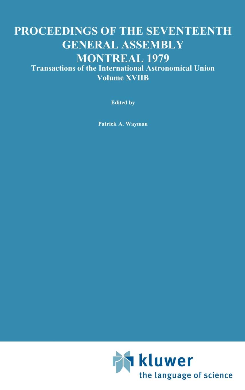 Transactions of the International Astronomical Union, Volume XVIIB (International Astronomical Union Transactions, 17B),Used