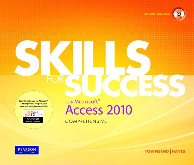 Skills For Success With Microsoft Access 2010: Comprehensive,New
