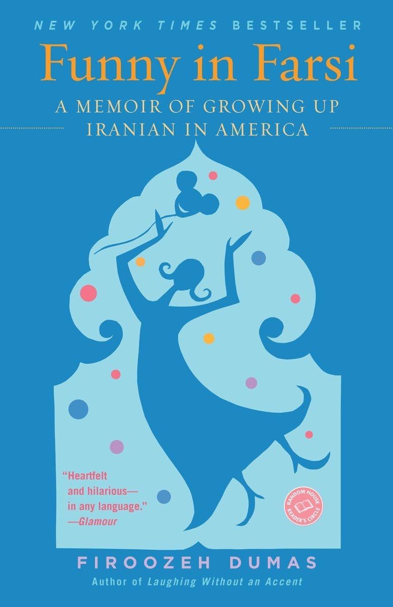 Funny In Farsi: A Memoir Of Growing Up Iranian In America,New