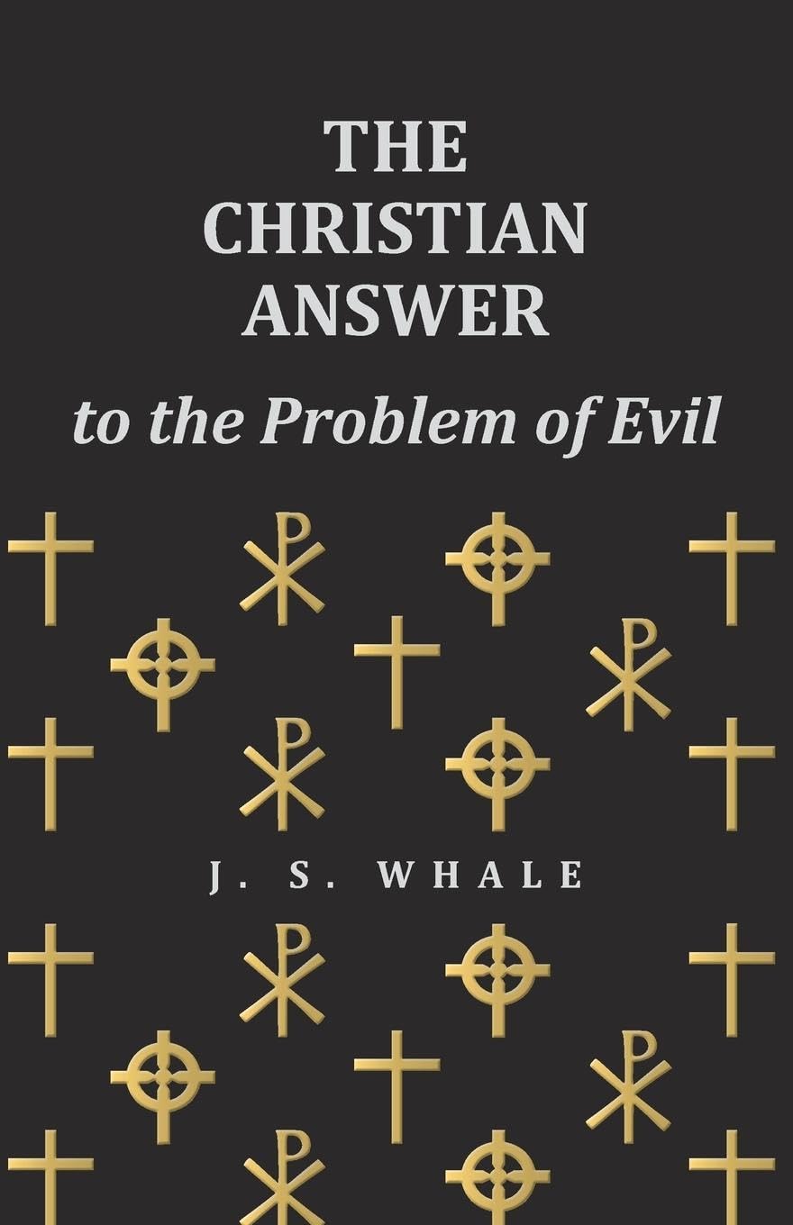 The Christian Answer to the Problem of Evil,Used