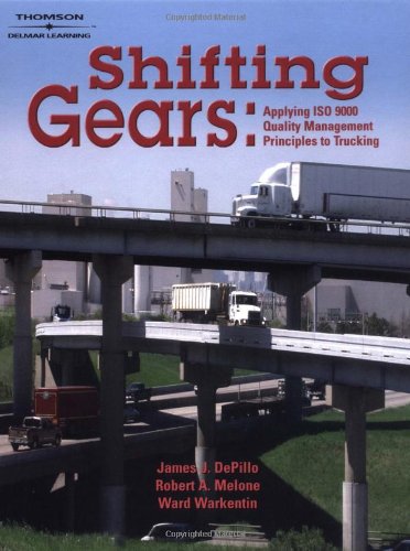 Shifting Gears: Applying ISO 9000 Quality Management Principles to Trucking,Used