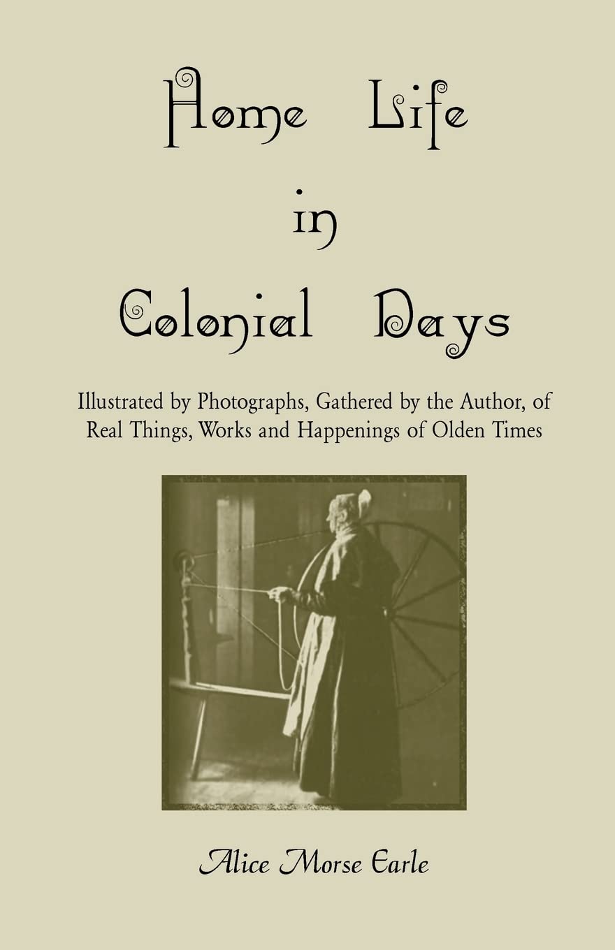 Home Life In Colonial Days,Used