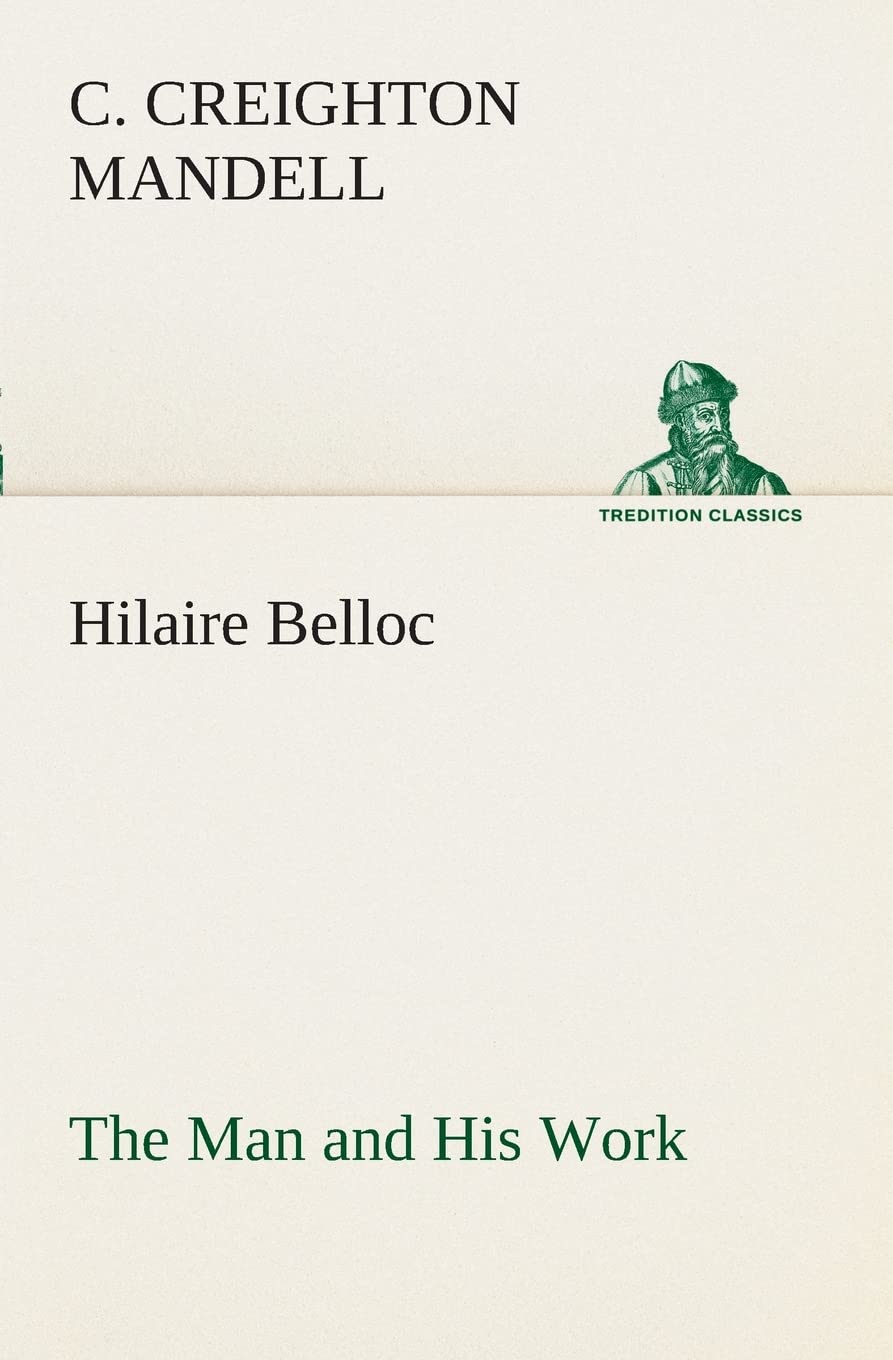 Hilaire Belloc The Man and His Work,Used
