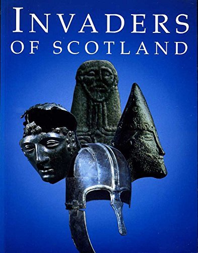 Invaders Of Scotland: An Introduction To The Archaeology Of The Romans, Scots, Angles, And Vikings, Highlighting The Monuments I,New