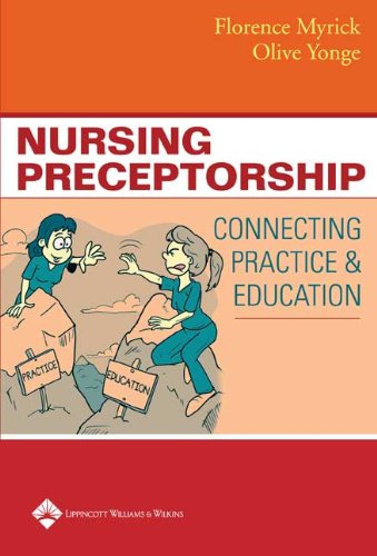 Nursing Preceptorship: Connecting Practice and Education,Used