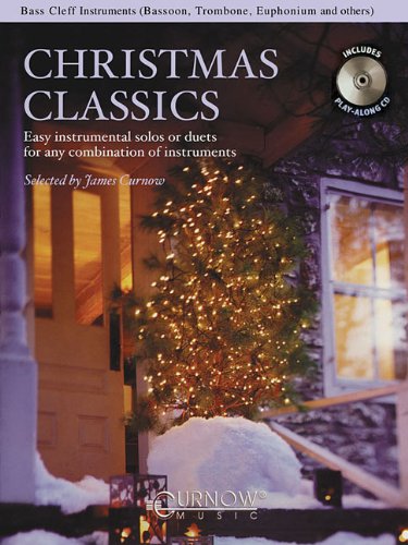 Christmas Classics  Easy Instrumental Solos or Duets for Any Combination of Instruments: Bass Clef Instruments (Bassoon, Trombo,New