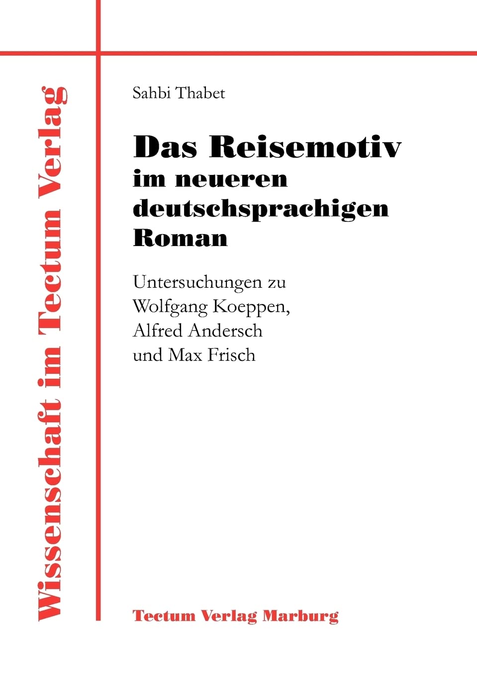 Das Reisemotiv im neueren deutschsprachigen Roman (Wissenschaft Im Tectum Verlag) (German Edition),Used