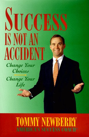 Success is Not an Accident: Change Your ChoiceChange Your Life,Used