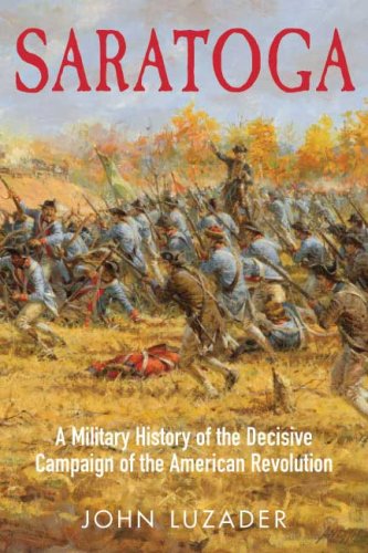 Saratoga: A Military History of the Decisive Campaign of the American Revolution,Used