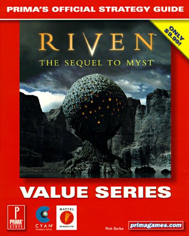 Riven: The Sequel To Myst (Value Series): Prima'S Official Strategy Guide,New