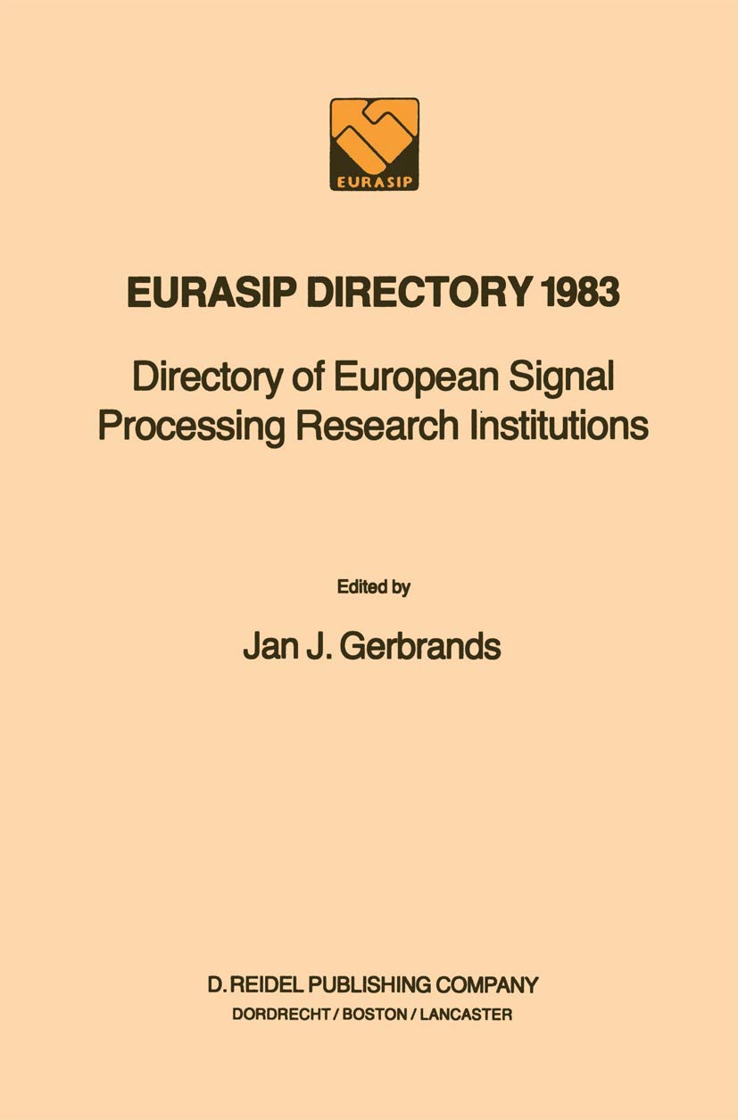 EURASIP Directory 1983: Directory of European Signal Processing Research Institutions,Used
