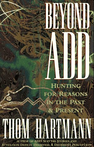 Beyond ADD: Hunting for Reasons in the Past and Present,Used
