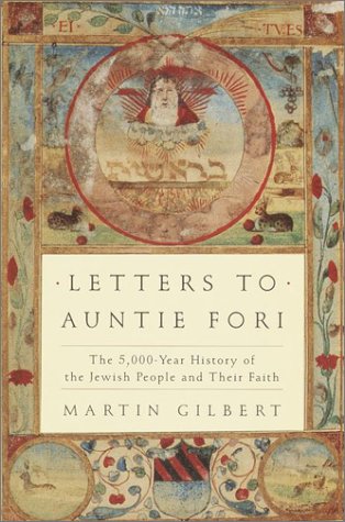 Letters To Auntie Fori: The 5,000Year History Of The Jewish People And Their Faith