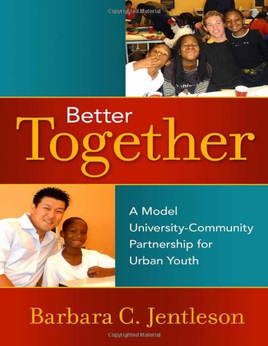 Better Together: A Model Universitycommunity Partnership For Urban Youth,Used