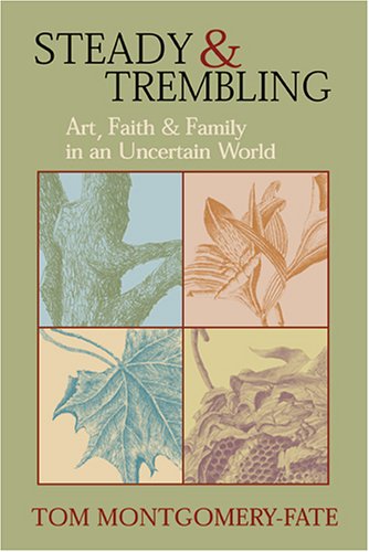 Steady & Trembling: Art, Faith, & Family in an Uncertain World,Used