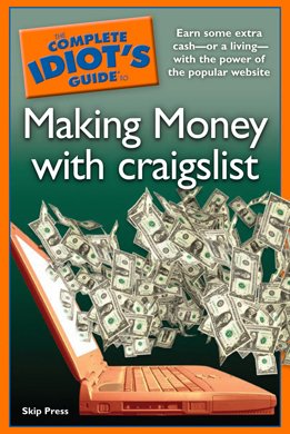 The Complete Idiot's Guide to Making Money with Craigslist,Used