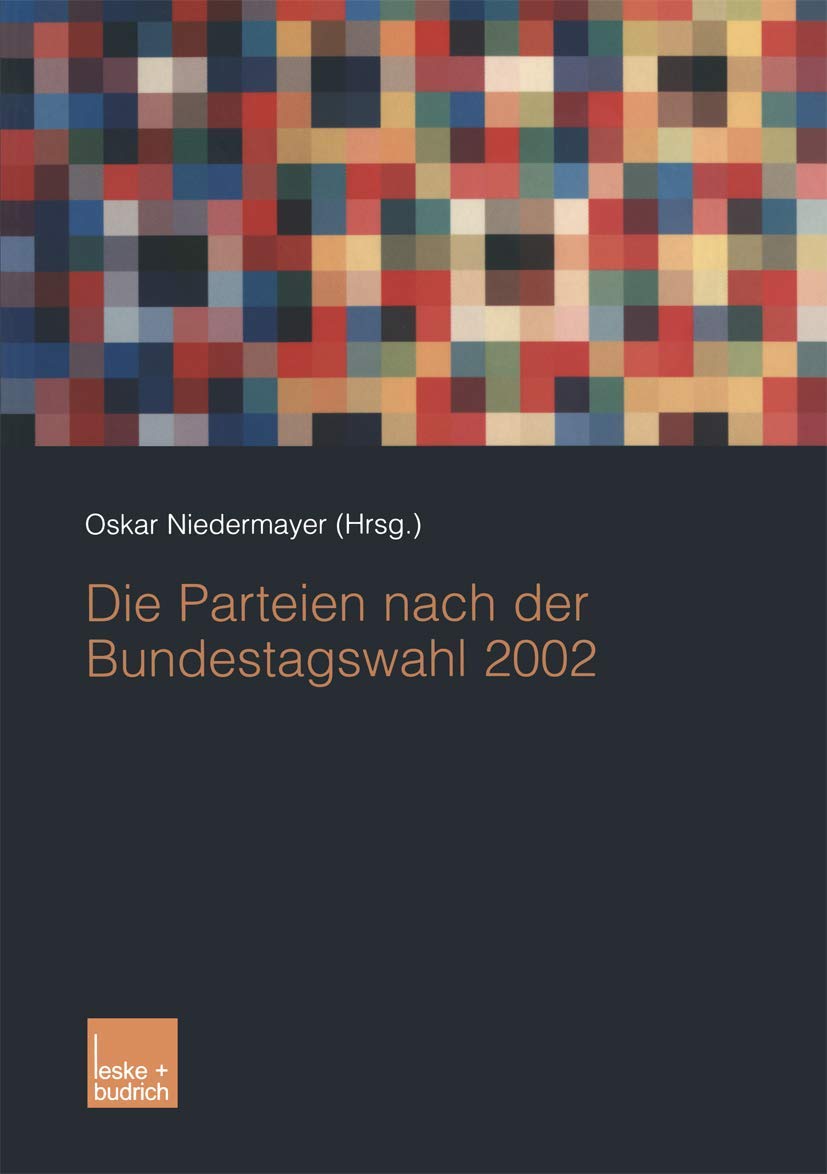 Die Parteien nach der Bundestagswahl 2002 (German Edition),Used