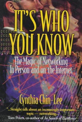 It's Who You Know: The Magic of Networking in Person and on the Internet,Used