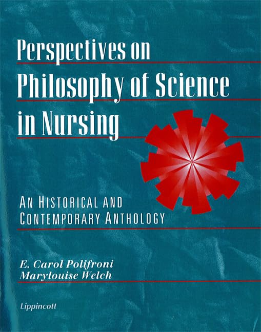 Perspectives on Philosophy of Science in Nursing: An Historical and Contemporary Anthology,Used