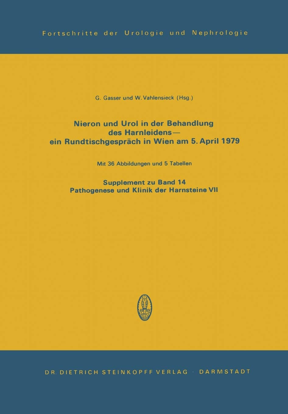 Nieron Und Urol in der Behandlung des Harnsteinleidensein Rundtischgesprch in Wien am 5. April 1979 (Fortschritte der Urologie ,Used