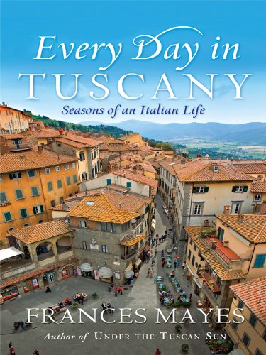 Every Day in Tuscany: Seasons of an Italian Life (Thorndike Press Large Print Nonfiction Series),Used