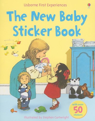 The New Baby Sticker Book (Usborne First Experiences Sticker Books),New