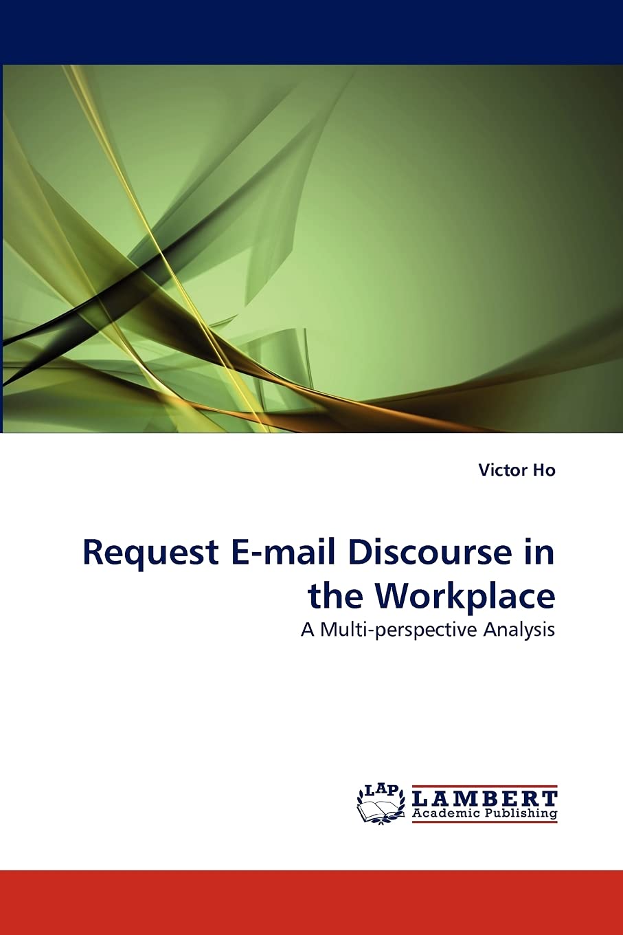 Request Email Discourse in the Workplace: A Multiperspective Analysis,Used